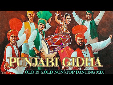 Punjabi Gidha Dancing Nonstop | Best Gidha Mix |OlD is Gold |