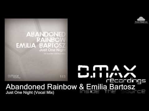 Abandoned Rainbow & Emilia Bartosz - Just One Night (Vocal Mix)
