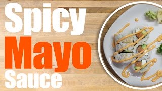 Spicy Mayo Sauce Recipe - Easy How to Make Sauce Recipe