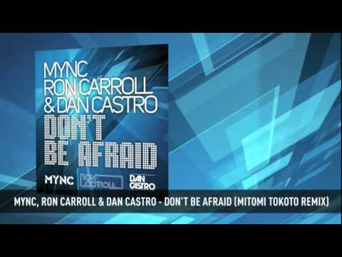 MYNC, RON CARROLL & DAN CASTRO - DON'T BE AFRAID (Mitomi Tokoto Remix ) Teaser