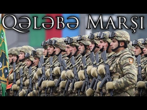 Azerbaijani March: Qələbə Marşı - Victory Anthem