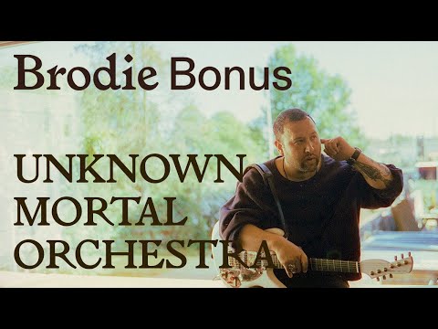 Unknown Mortal Orchestra - Nadja (Brodie Sessions Bonus Track)