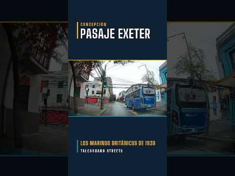 Talcahuano Streets | Por qué una calle de Concepción se llama Exeter