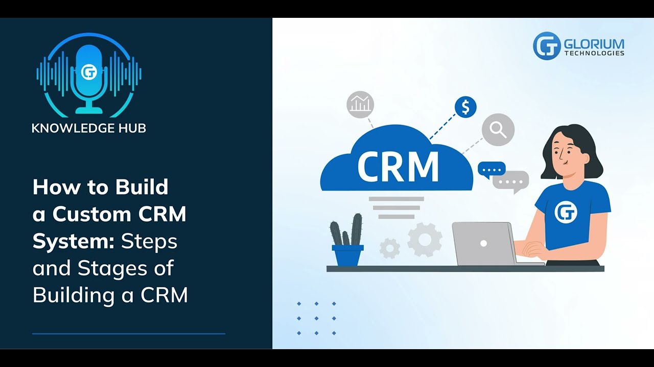 How to Build a Custom CRM System: Steps and Stages of Building a CRM