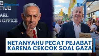 Cekcok Soal Gaza, Netanyahu Pecat Penasihat Keamanan Nasional di Tengah Perpecahan Kabinet