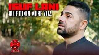 Isuf Lani - Ruje Dinin More Vlla