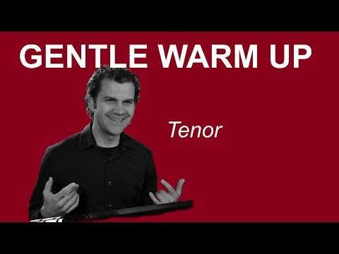 Gentle Singing Warm Up - Tenor Range