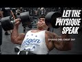 LET THE PHYSIQUE SPEAK| EP. 1 CHEST DAY