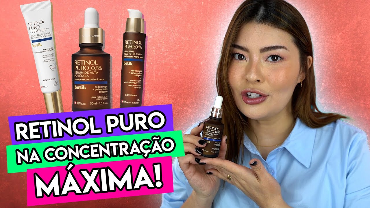 TESTEI A LINHA DE RETINOL PURO DE BOTIK | O BOTICÁRIO ✨🎉🧪