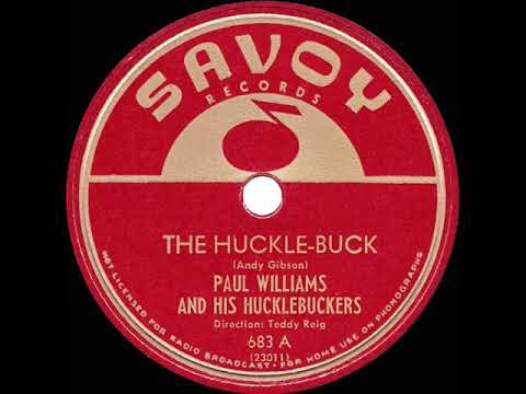 1949 Paul Williams - The Huckle-Buck (#1 R&B hit)
