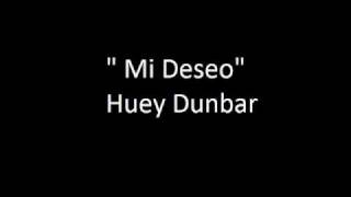 mi deseo   huey dunbar