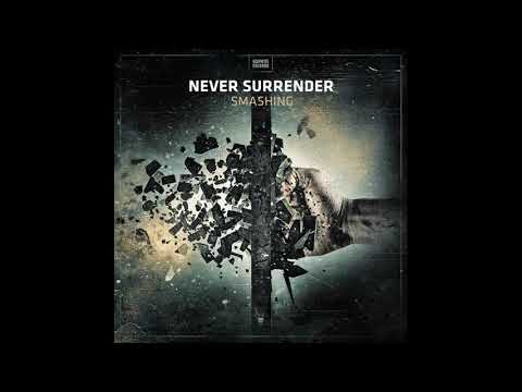 Never Surrender - Smashing