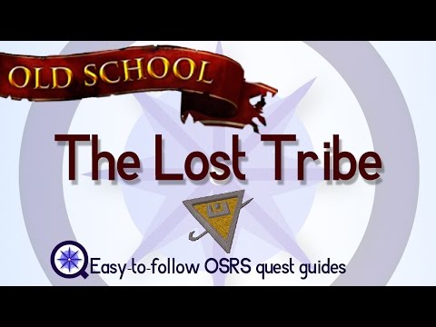The Lost Tribe - OSRS 2007 - Easy Old School Runescape Quest Guide
