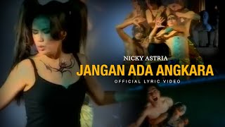 Download lagu Nicky Astria - Jangan Ada Angkara mp3