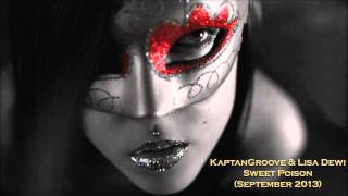 KaptanGroove & Lisa Dewi - Sweet Poison (September 2013)
