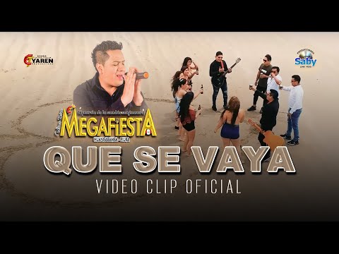 MEGAFIESTA - QUE SE VAYA  - VIDEO CLIP OFICIAL 2021