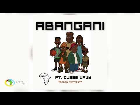 Nelz - ABANGANI [Feat. Dusse Wavy] (Official Audio)
