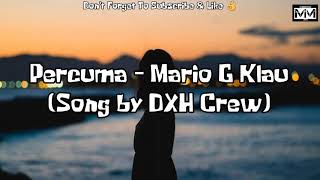 Download lagu Percuma - Mario G Klau (lirik) mp3 Download lagu Percuma - Mario G Klau (lirik) mp3