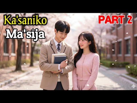 Ka'saniko Ma'sija Part 2 || Garo Love Story 💗