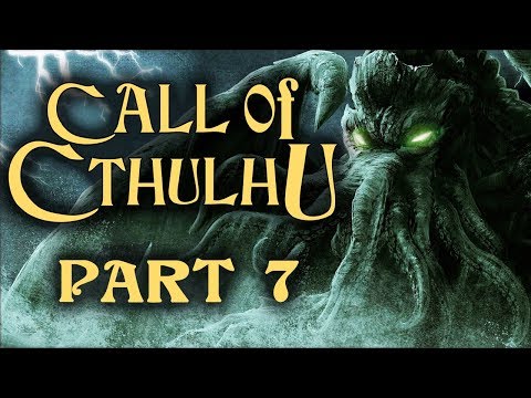 Two Best Friends Play Call of Cthulhu (Part 7)