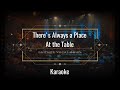 Gaither Vocal Band There's Always a Place At the Table Karaoke with lyrics