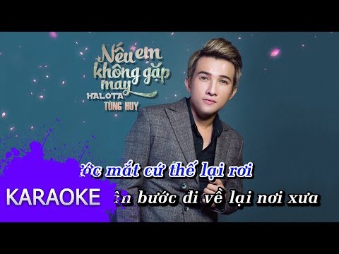 Cao Tùng Huy - Nếu Em Không Gặp May (#NEKGM) [Karaoke]