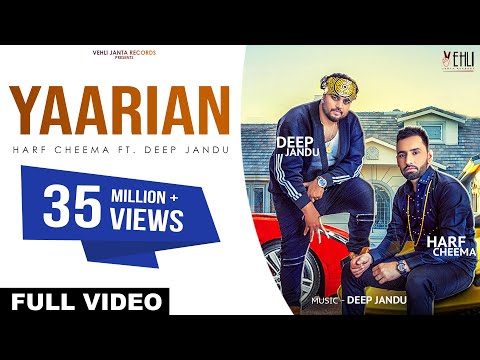 YAARIAN (Full Song) | Harf Cheema Ft. Deep Jandu | Latest Punjabi Songs 2017 | Vehli Janta Records