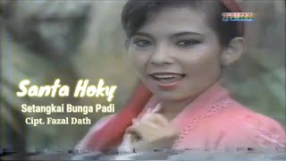 Download lagu Santa Hoky - Setangkai Bunga Padi ( IMK TVRI 92 ) Clear Sound mp3 Download lagu Santa Hoky - Setangkai Bunga Padi ( IMK TVRI 92 ) Clear Sound mp3
