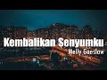 Kembalikan Senyumku Melly Goeslaw Lyrik Video
