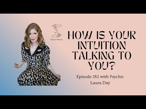 Practical Intuition, Staying Present & Predicting the Future with Psychic Laura Day | Episode 182