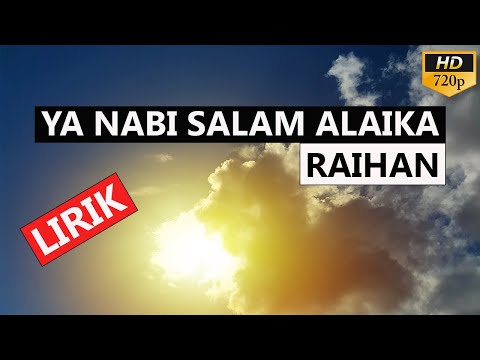 HD Raihan - Ya Nabi Salam Alaika (Cahaya Selawat) | LIRIK | Video HD
