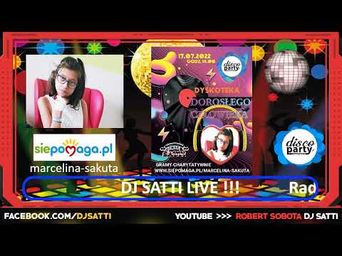 Dyskoteka Dorosłego Człowieka charytatywnie dla Marceliny 17.07.2022