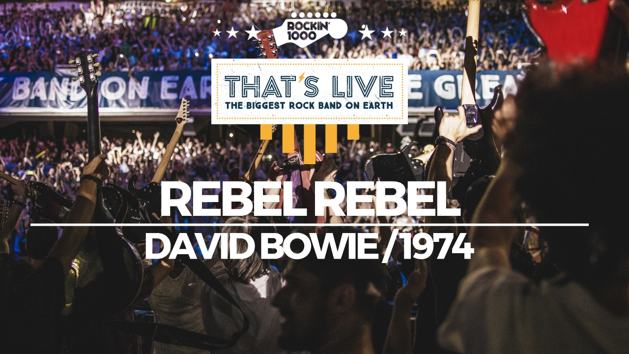 Rebel Rebel - Rockin'1000 That's Live Official - YouTube