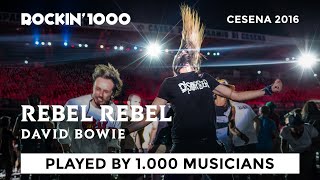 Rebel Rebel - Rockin&#39;1000 That&#39;s Live Official