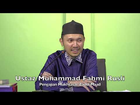20230119 Ustaz Muhammad Fahmi Rusli : Pengajian Mukhtasar Zadul Maad
