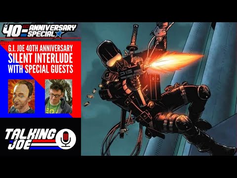 Talking Joe: G.I Joe: 40th Anniversary - Silent Interlude with Robert Atkins & Billy Penn