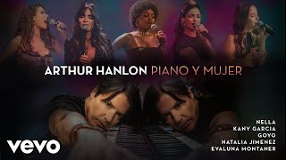 Arthur Hanlon, Kany García - Hoy Ya Me Voy (Audio)