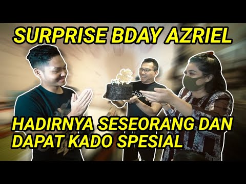 SURPRISE BIRTHDAY AZRIEL, KEDATANGAN SESEORANG YANG SPESIAL ❤
