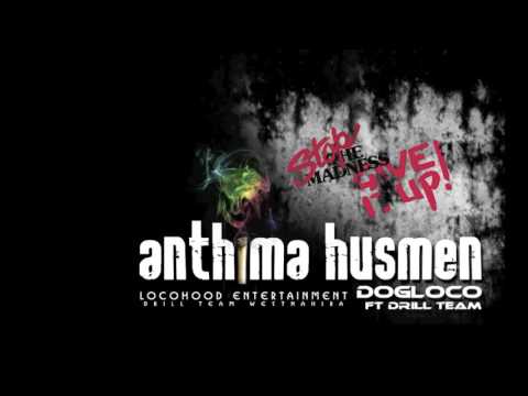 DogLoco   Anthima Husmen Ft DRILL TEAM