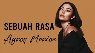 Download lagu Agnez Mo - Sebuah Rasa - Lirik mp3 Download lagu Agnez Mo - Sebuah Rasa - Lirik mp3