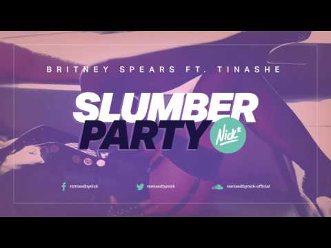 Britney Spears – Slumber Party (Nick* Red Light Remix) ft.  Tinashe