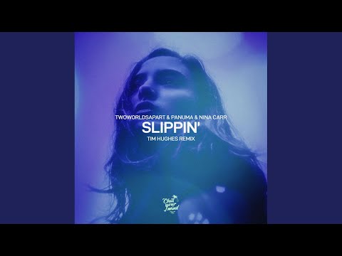 Slippin' (Tim Hughes Remix)