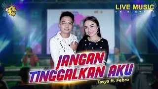 Download lagu Tasya Rosmala feat Febro D'academy - Jangan Tinggalkan Aku (OM.Nirwana Live Music) |  Video mp3