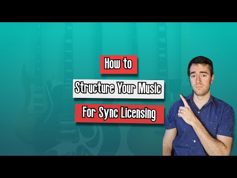 How to Structure Your Music for Sync Licensing (Music Licensing Tips)