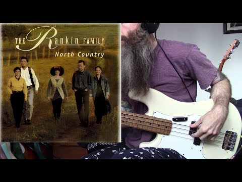 The Rankin Family - Borders and Time (bass cover)
