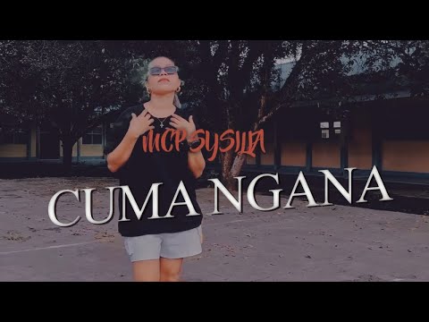 MCP Sysilia - CUMA NGANA (Official Music Video)