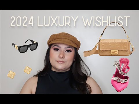 2024 LUXURY WISHLIST