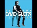David Guetta Ft Sia Titanium Audio HQ 