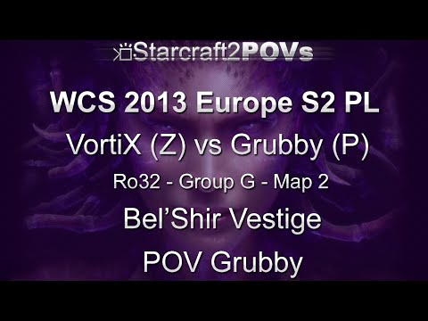 SC2 HotS - WCS 2013 EU S2 PL - VortiX vs Grubby - Ro32 Group G - Map 2 - Bel’Shir Vestige - Grubby