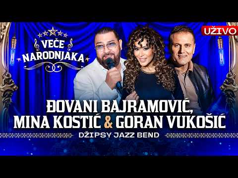 VECE NARODNJAKA - DJOVANI BAJRAMOVIC, MINA KOSTIC & GORAN VUKOSIC ( DZIPSY JAZZ BEND ) UZIVO | 2026
